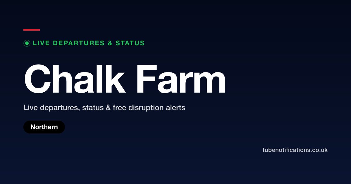 Chalk Farm Station live Tube departures and status | Tube Alerter